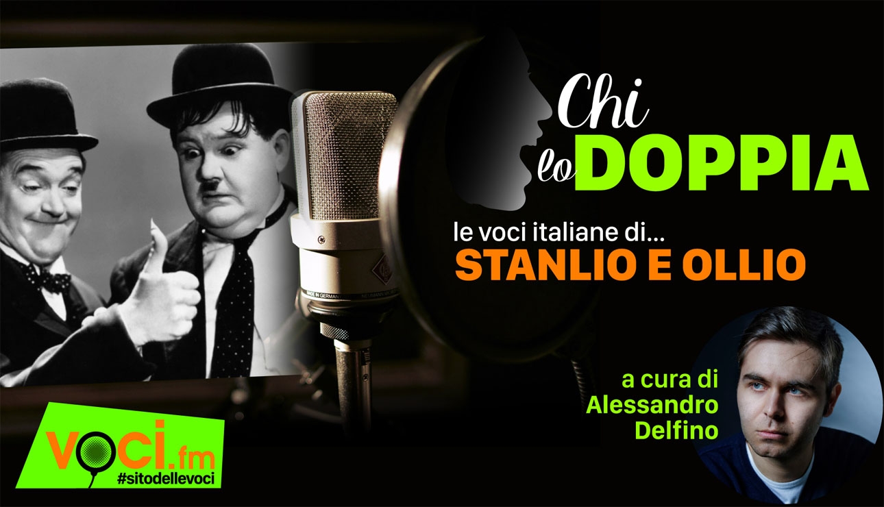 STANLIO e OLLIO: CHI LO DOPPIA? - voci.fm